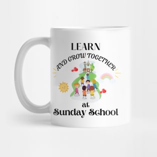 Grow together at Sunday school Mug